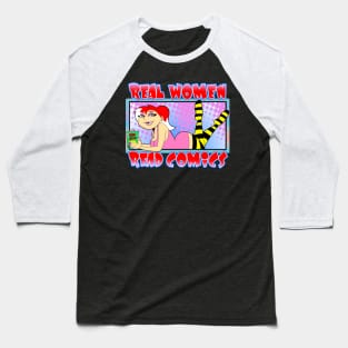 Real Women Read Comics Baseball T-Shirt